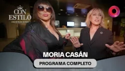 Una charla de lujo con Moria Casán | #ConEstilo Completo - 18/07 - El Nueve
