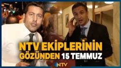 What Happened on July 15 Through the Eyes of NTV Teams | NTV